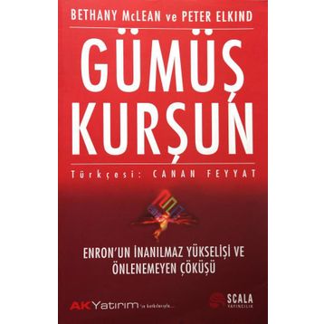 GÜMÜŞ KURŞUN - BETHANY MCLEAN, PETER ELKIND