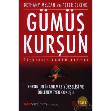 GÜMÜŞ KURŞUN - BETHANY MCLEAN, PETER ELKIND
