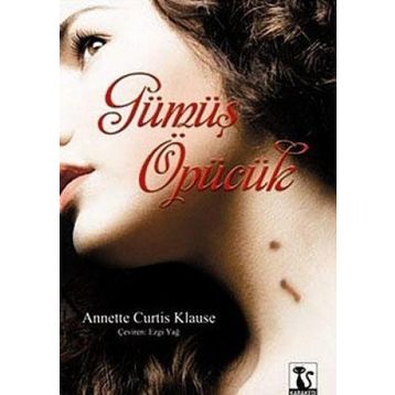 GÜMÜŞ ÖPÜCÜK - ANNETTE CURTIS KLAUSE