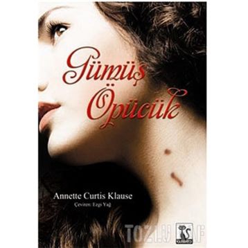 GÜMÜŞ ÖPÜCÜK - ANNETTE CURTIS KLAUSE