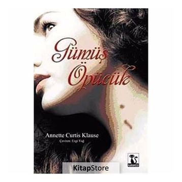 GÜMÜŞ ÖPÜCÜK - ANNETTE CURTIS KLAUSE