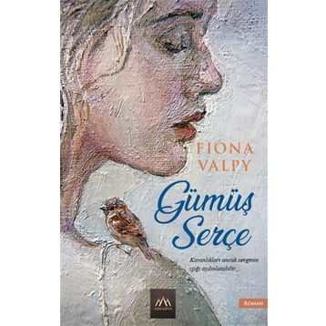 Gümüş Serçe - Fiona Valpy