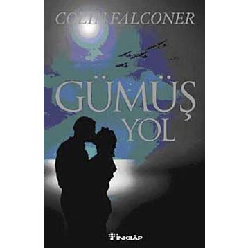 GÜMÜŞ YOL - COLIN FALCONER