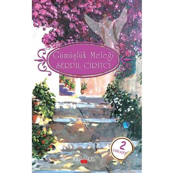 GÜMÜŞLÜK MELEĞİ - SERPIL CIRITCI