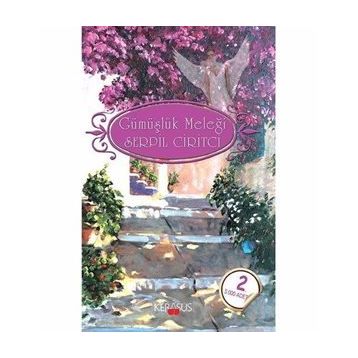 GÜMÜŞLÜK MELEĞİ - SERPIL CIRITCI