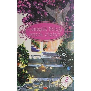 GÜMÜŞLÜK MELEĞİ - SERPIL CIRITCI