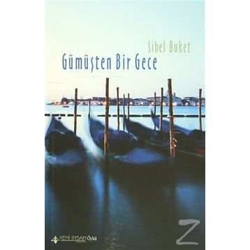 Gümüşten Bir Gece - Sibel Buket