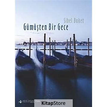 Gümüşten Bir Gece - Sibel Buket