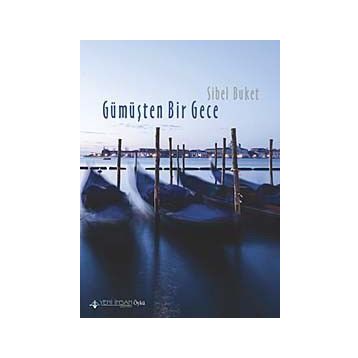 Gümüşten Bir Gece - Sibel Buket