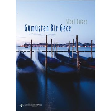 Gümüşten Bir Gece - Sibel Buket