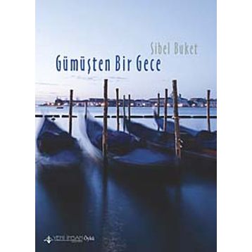 Gümüşten Bir Gece - Sibel Buket