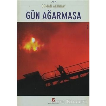 GÜN AĞARMASA - OSMAN AKINHAY