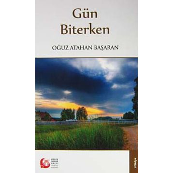 Gün Biterken - Oğuz Atahan Başaran