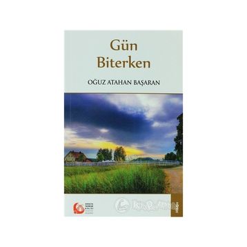 Gün Biterken - Oğuz Atahan Başaran