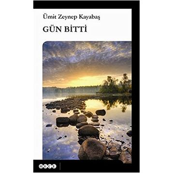 Gün Bitti - Ümit Zeynep Kayabaş