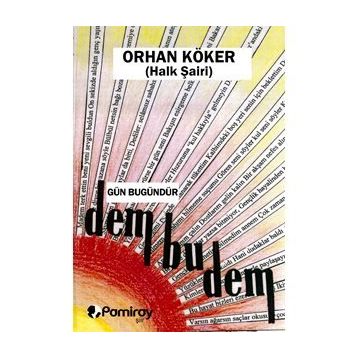 Gün Bugündür Dem Bu Dem-Orhan Köker