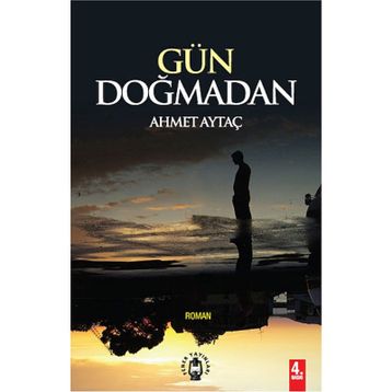 Gün Doğmadan - Ahmet Aytaç