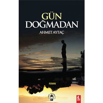 Gün Doğmadan - Ahmet Aytaç