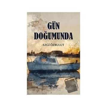 Gün Doğumunda - Ezgi Özbulut