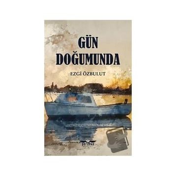 Gün Doğumunda - Ezgi Özbulut