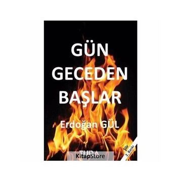 Gün Geceden Başlar - Erdoğan Gül