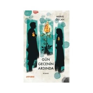 Gün Gecenin Ardında - Merve Özcan