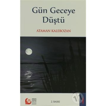 GÜN GECEYE DÜŞTÜ - ATAMAN KALEBOZAN