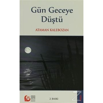 GÜN GECEYE DÜŞTÜ - ATAMAN KALEBOZAN