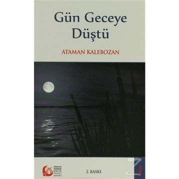 GÜN GECEYE DÜŞTÜ - ATAMAN KALEBOZAN