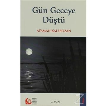 GÜN GECEYE DÜŞTÜ - ATAMAN KALEBOZAN