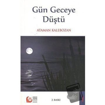 GÜN GECEYE DÜŞTÜ - ATAMAN KALEBOZAN