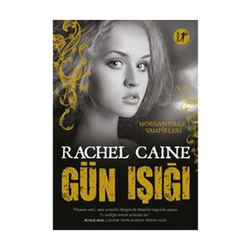 Gün Işığı - Rachel Caine