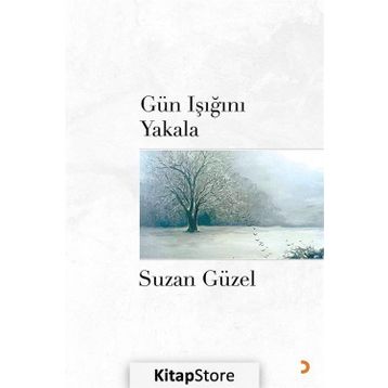 Gün Işığını Yakala - Suzan Güzel