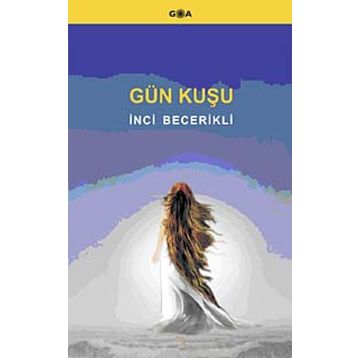 Gün Kuşu - İnci Becerikli
