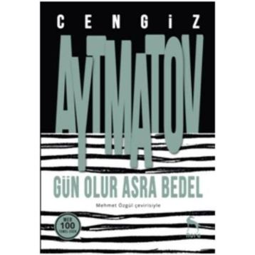 Gün Olur Asra Bedel - Cengiz Aytmatov