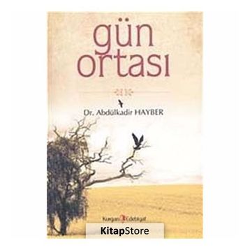 GÜN ORTASI - ABDÜLKADIR HAYBER