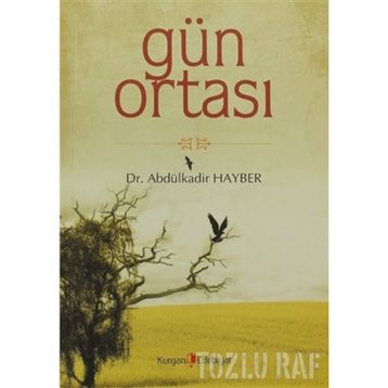 GÜN ORTASI - ABDÜLKADIR HAYBER