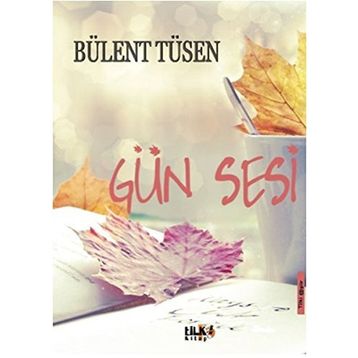 Gün Sesi - Bülent Tüsen