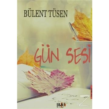 Gün Sesi - Bülent Tüsen