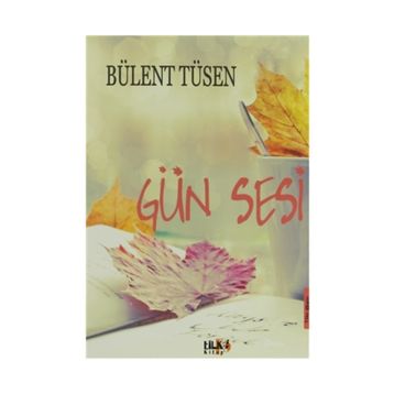 Gün Sesi - Bülent Tüsen