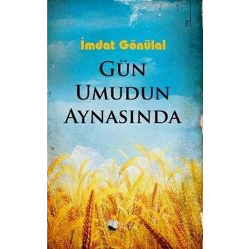 Gün Umudun Aynasında - İmdat Gönülal