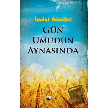 Gün Umudun Aynasında - İmdat Gönülal