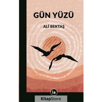 Gün Yüzü - Ali Bektaş