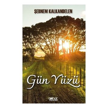 Gün Yüzü - Şebnem Kalkandelen - Gülnar Yayınları