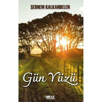 Gün Yüzü - Şebnem Kalkandelen - Gülnar Yayınları