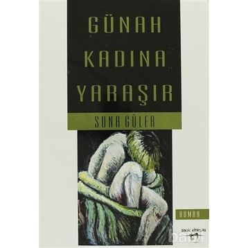 GÜNAH KADINA YARAŞIR - SUNA GÜLER