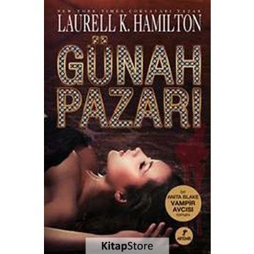 GÜNAH PAZARI - LAURELL K. HAMILTON
