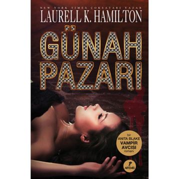 GÜNAH PAZARI - LAURELL K. HAMILTONO