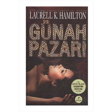 GÜNAH PAZARI - LAURELL K. HAMILTONO