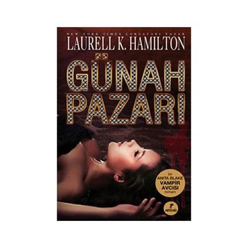 GÜNAH PAZARI - LAURELL K. HAMILTONO
